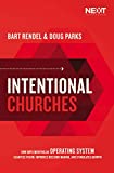 Intentional Churches How Implementing an Operating System Clarifies Vision, Improves Decision-Making, and Stimulates Growth  9781400217182 Front Cover