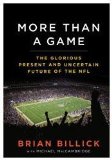 More Than a Game The Glorious Present and the Uncertain Future of the NFL  9781439109182 Front Cover