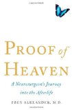 Proof of Heaven A Neurosurgeon's Journey into the Afterlife  9781451695182 Front Cover