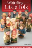 Whittling Little Folk 20 Delightful Characters to Carve and Paint cover art