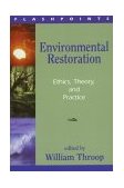 Environmental Restoration Ethics, Theory, and Practice cover art