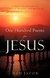 One Hundred Poems for Jesus 2005 9781597816182 Front Cover