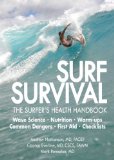 Surf Survival The Surfer's Health Handbook 2011 9781616083182 Front Cover