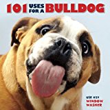 101 Uses for a Bulldog  9781623434182 Front Cover