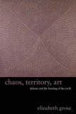 Chaos, Territory, Art Deleuze and the Framing of the Earth cover art
