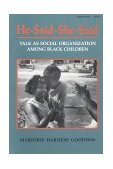 He-Said-She-Said Talk As Social Organization among Black Children 1991 9780253206183 Front Cover