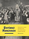 Serious Nonsense Groundhog Lodges, Versammlinge, and Pennsylvania German Heritage  9780271071183 Front Cover