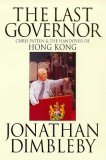 Last Governor Chris Patten and the Handover of Hong Kong 1997 9780316640183 Front Cover
