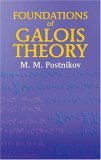 Foundations of Galois Theory 2004 9780486435183 Front Cover