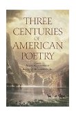 Three Centuries of American Poetry  9780553375183 Front Cover