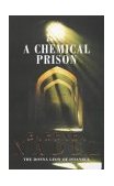 A Chemical Prison  9780747262183 Front Cover