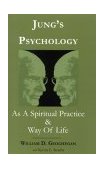 Jung's Psychology As a Spiritual Practice and Way of Life A Dialogue  9780761824183 Front Cover