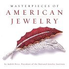 Masterpieces of American Jewelry 2004 9780762421183 Front Cover