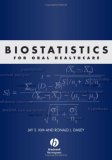 Biostatistics for Oral Healthcare 2008 9780813828183 Front Cover