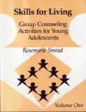Skills for Living, Volume 1 Group Counseling Activities for Young Adolescents cover art