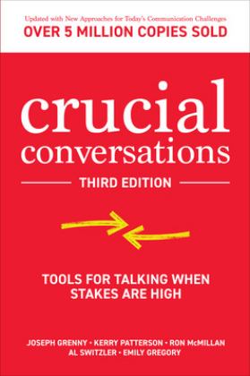 Crucial Conversations: Tools for Talking When Stakes Are High, Third Edition 3rd 9781260474183 Front Cover