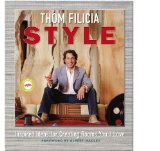 Thom Filicia Style Inspired Ideas for Creating Rooms You'll Love 2008 9781416572183 Front Cover
