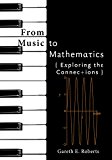 From Music to Mathematics Exploring the Connections  9781421419183 Front Cover