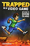 Trapped in a Video Game Return to Doom Island  9781449495183 Front Cover