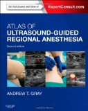 Atlas of Ultrasound-Guided Regional Anesthesia Expert Consult - Online and Print cover art