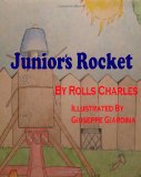 Junior's Rocket 2011 9781456495183 Front Cover
