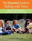 Essential Guide to Talking with Teens Ready-to-Use Discussions for School and Youth Groups  9781575422183 Front Cover