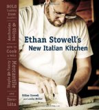 Ethan Stowell's New Italian Kitchen Bold Cooking from Seattle's Anchovies and Olives, How to Cook a Wolf, Staple and Fancy Mercantile, and Tavolata [a Cookbook] 2010 9781580088183 Front Cover