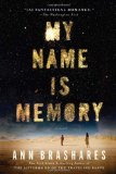 My Name Is Memory 2011 9781594485183 Front Cover