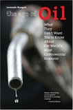 Age of Oil What They Don't Want You to Know about the World's Most Controversial Resource 2007 9781599211183 Front Cover