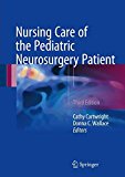 Nursing Care of the Pediatric Neurosurgery Patient 3rd 9783319493183 Front Cover