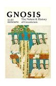 Gnosis The Nature and History of Gnosticism cover art