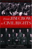From Jim Crow to Civil Rights The Supreme Court and the Struggle for Racial Equality