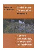 British Plant Communities Aquatic Communities, Swamps and Tall-Herb Fens 1998 9780521627184 Front Cover