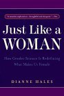Just Like a Woman How Gender Science Is Redefining What Makes Us Female  9780553378184 Front Cover