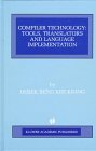 Compiler Technology Tools, Translators and Language Implementation 1997 9780792380184 Front Cover