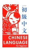 Chinese Language for Beginners 1989 9780804809184 Front Cover