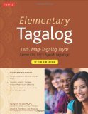 Elementary Tagalog Workbook Tara, Mag-Tagalog Tayo! Come on, Let's Speak Tagalog! 1st 2012 9780804841184 Front Cover