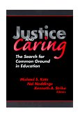 Justice and Caring The Search for Common Ground in Education cover art