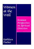 Women at the Well Feminist Perspectives on Spiritual Direction cover art