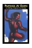 Partings at Dawn An Anthology of Japanese Gay Literature  9780940567184 Front Cover