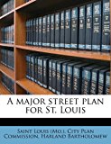 Major Street Plan for St Louis 2010 9781171757184 Front Cover