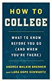 How to College What to Know Before You Go (and When You're There)  9781250225184 Front Cover