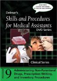 Skills and Procedures for Medical Assistants Program 9: Administering Non-Parenteral Drugs, Prescription Writing and Inventory, with Closed Captioning 2008 9781435413184 Front Cover