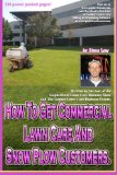 How to Get Commercial Lawn Care and Snow Plow Customers From the Gopher Lawn Care Business Forum and the GopherHaul Lawn Care Business Show 2011 9781468055184 Front Cover
