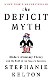 Deficit Myth Modern Monetary Theory and the Birth of the People's Economy  9781541736184 Front Cover
