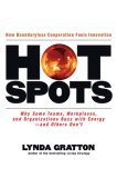 Hot Spots Why Some Teams, Workplaces, and Organizations Buzz with Energy # and Others Don't 2007 9781576754184 Front Cover