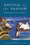 Refusal of the Shadow Surrealism and the Caribbean 1996 9781859840184 Front Cover