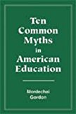 Ten Common Myths in American Education  cover art