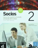 Socios Curso de Espanol Orientado Al Mundo Del Trabajo: Libro Del Alumno  9788484434184 Front Cover