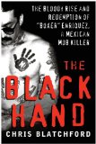 Black Hand The Bloody Rise and Redemption of Boxer Enriquez, a Mexican Mob Killer